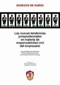 Las nuevas tendencias jurisprudenciales en materia de responsabilidad civil del empresario, de Gázquez Serrano, Laura | porta