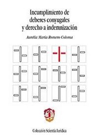 Incumplimientos de deberes conyugales y derecho a indemnización, de Romero Coloma, Aurelia María | portada del libro