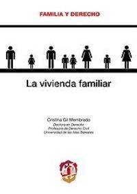 La vivienda familiar, de Gil Membrado, Cristina | portada del libro