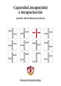 Capacidad, incapacidad e incapacitación, de Romero Coloma, Aurelia María | portada del libro