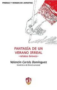 Fantasía de un verano irreal, de Cortés Domínguez, Valentín | portada del libro
