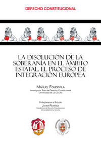 La disolución de la soberanía en el ámbito estatal, de Fondevila Marón, Manuel | portada del libro