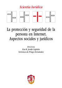 La protección y seguridad de la persona en internet, de Jordá Capitán, Eva R. | portada del libro