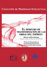El derecho de transformación de las obras del espíritu, de Ayllón Santiago, Héctor Sergio | portada del libro