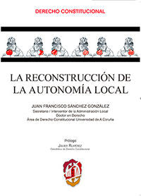 La reconstrucción de la autonomía local, de Sánchez González, Juan Francisco | portada del libro