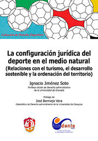 La configuración jurídica del deporte en el medio natural, de Jiménez Soto, Ignacio | portada del libro