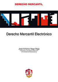 Derecho mercantil electrónico, de Vega Vega, José Antonio | portada del libro
