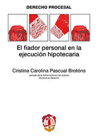 El fiador personal en la ejecución hipotecaria, de Pascual Brotóns, Cristina Carolina | portada del libro