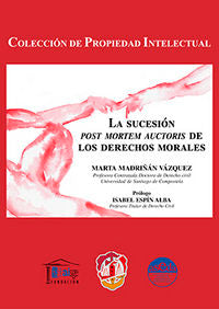 La sucesión post mortem auctoris de los derechos morales, de Madriñán Vázquez, Marta | portada del libro