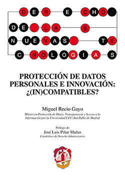 Protección de datos personales e innovación: ¿(in)compatibles?, de Recio Gayo, Miguel | portada del libro