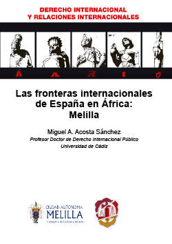 Las fronteras internacionales de España en África: Melilla, de Acosta Sánchez, Miguel Ángel | portada del libro