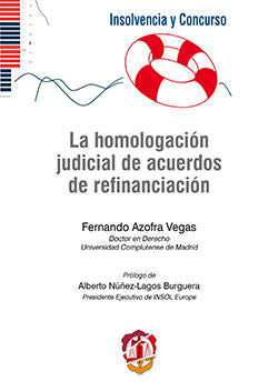 La homologación judicial de acuerdos de refinanciación, de Azofra Vegas, Fernando | portada del libro