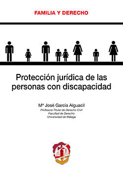 Protección jurídica de las personas con discapacidad, de García Alguacil, María José | portada del libro