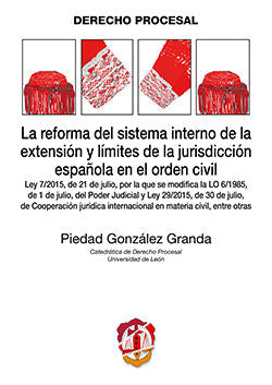 La reforma del sistema interno de la extensión y límites de la jurisdicción española en el orden civ, de González Granda, Pie