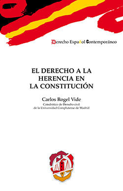 El derecho a la herencia en la Constitución, de Rogel Vide, Carlos | portada del libro