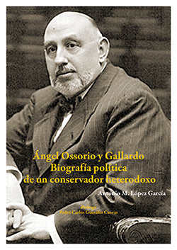 Ángel Ossorio y Gallardo, de López García, Antonio Miguel | portada del libro