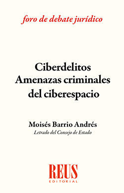 Ciberdelitos: amenazas criminales del ciberespacio, de Barrio Andrés | portada del libro