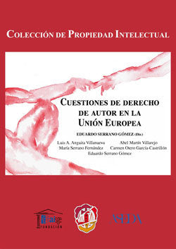 Cuestiones de derecho de autor en la Unión Europea, de Anguita Villanueva, Luis Antonio | portada del libro