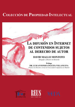 La difusión en internet de contenidos sujetos al derecho de autor, de Mallo Montoto, David | portada del libro