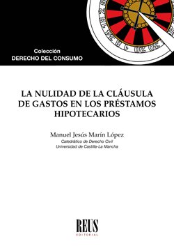 La nulidad de la cláusula de gastos en los préstamos hipotecarios, de Marín López, Manuel Jesús | portada del libro