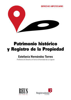Patrimonio histórico y Registro de la propiedad, de Hernández Torres, Estefanía | portada del libro