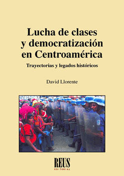 Lucha de clases y democratización en Centroamérica, de Llorente Sánchez, David | portada del libro