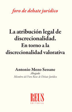 La atribución legal de discrecionalidad, de Mozo Seoane, Antonio | portada del libro