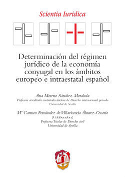 Determinación del régimen jurídico de la economía conyugal en los ámbitos europeo e intraestatal esp, de Fernández de Villavi