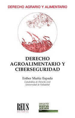 Derecho agroalimentario y ciberseguridad, de Muñiz Espada, María Esther | portada del libro