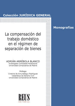 La compensación del trabajo doméstico en el régimen de separación de bienes, de Arrébola Blanco, Adrián | portada del libro