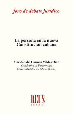 La persona en la nueva Constitución cubana, de Valdés Díaz, Caridad del Carmen | portada del libro