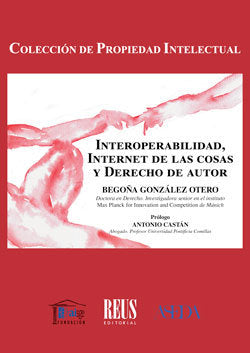 Interoperabilidad, internet de las cosas y derecho de autor, de González Otero, Begoña | portada del libro