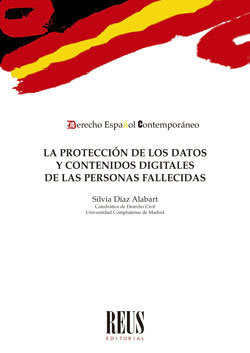 La protección de los datos y contenidos digitales de las personas fallecidas, de Díaz Alabart, Silvia | portada del libro