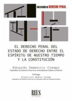 El Derecho penal del Estado de Derecho entre el espíritu de nuestro tiempo y la Constitución, de Eduardo Demetrio Crespo | po