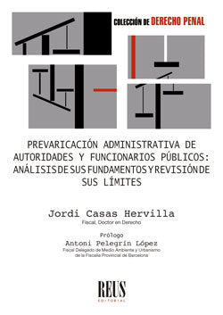 Prevaricación administrativa de autoridades y funcionarios públicos, de Casas Hervilla, Jordi | portada del libro
