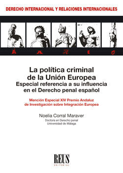 La política criminal de la Unión Europea, de Corral Maraver, Noelia | portada del libro