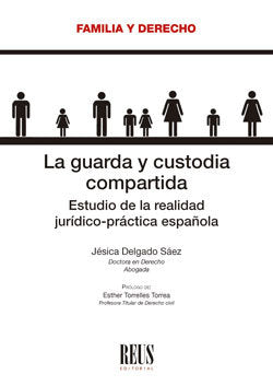 La guarda y custodia compartida, de Delgado Sáez, Jésica | portada del libro