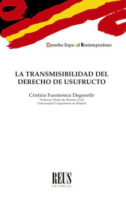 La transmisibilidad del derecho de usufructo, de Fuenteseca Degeneffe, Cristina | portada del libro