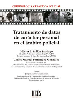 Tratamiento de datos de carácter personal en el ámbito policial, de Ayllón Santiago, Héctor Sergio | portada del libro