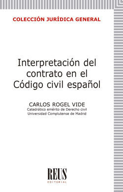 Interpretación del contrato en el Código Civil español, de Rogel Vide, Carlos | portada del libro