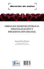 OBRAS DE DOMINIO PUBLICO DIGITALIZACION Y, de Susana Navas Navarro | portada del libro