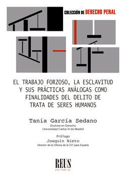 EL TRABAJO FORZOSO LA ESCLAVITUD Y SUS PR, de GARCIA SEDANO, TANIA | portada del libro