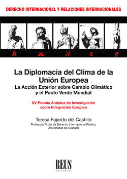 LA DIPLOMACIA DEL CLIMA DE LA UNION EUROPEA, de FAJARDO DEL CASTILLO, TERESA | portada del libro