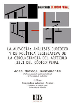 LA ALEVOSIA ANALISIS JURIDICO Y DE POLITICA LEGISLATIVA DE, de MATEOS BUSTAMANTE, JOSE | portada del libro