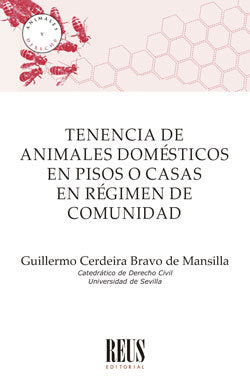 TENENCIA DE ANIMALES DOMESTICOS EN PISOS O CASAS EN REGIMEN, de CERDEIRA BRAVO DE MANSILLA, GUILLERMO | portada del libro
