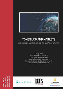 Token Law and Markets: Proceedings and keynote speeches of the I Token World Conference, de AA.VV. | portada del libro