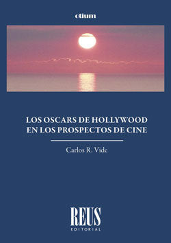 Los Oscars de Hollywood en los prospectos de cine, de ROGEL VIDE, CARLOS | portada del libro