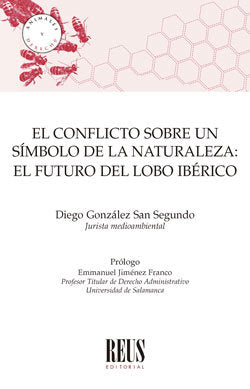 EL CONFLICTO SOBRE UN SIMBOLO DE LA NATURALEZA: EL FUTURO DE, de GONZALEZ SAN SEGUNDO, DIEGO | portada del libro