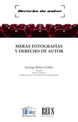 MERAS FOTOGRAFIAS Y DERECHO DE AUTOR, de ROBERT GUILLEN, SANTIAGO | portada del libro