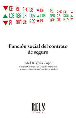 FUNCION SOCIAL DEL CONTRATO DE SEGURO, de VEIGA COPO, ABEL B. | portada del libro